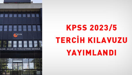 KPSS 2023/5 tercih kılavuzu yayımlandı